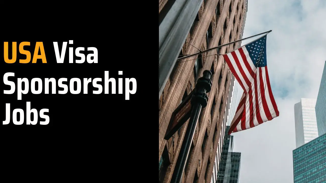 Jobs With Visa Sponsorship in USA